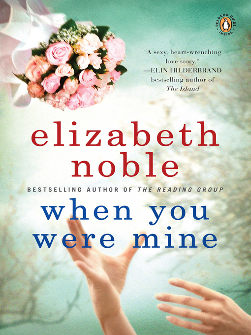 Title details for When You Were Mine by Elizabeth Noble - Available